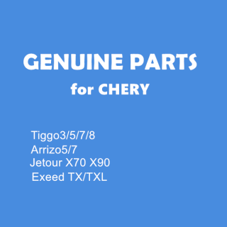 CHERY TIGGO series Arrizo series Jetour series Exeed series ful parts genuine